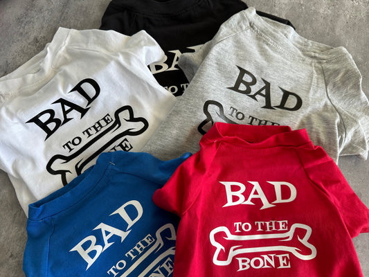 SALE Bad to the bone T-shirts ( sizing in description)